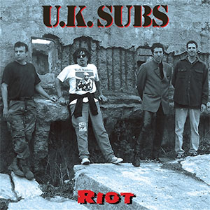 UK Subs – Riot LP - Click Image to Close