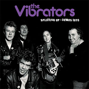 Vibrators, The – Splitting Up - Demos 1978 LP - Click Image to Close