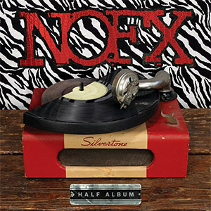 NOFX - Half Album LP (pre order) - zum Schließen ins Bild klicken