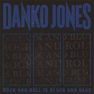Danko Jones – Rock And Roll Is Black And Blue LP - Click Image to Close