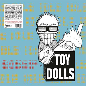 Toy Dolls – Idle Gossip col LP - Click Image to Close