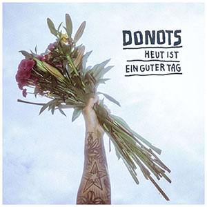 Donots – Heut Ist Ein Guter Tag 2xLP - zum Schließen ins Bild klicken