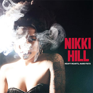 Nikki Hill – Heavy Heart, Hard Fists LP - zum Schließen ins Bild klicken