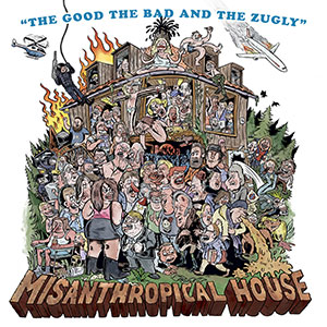 Good, The Bad & The Zugly, The – Misanthropical House LP - zum Schließen ins Bild klicken