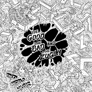 Good, The Bad & The Zugly, The – Anti World Music LP - zum Schließen ins Bild klicken