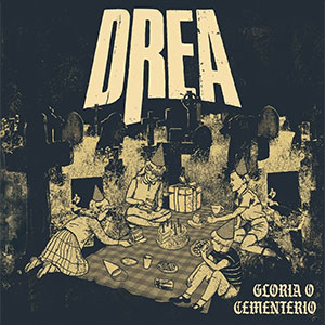 DREA – Gloria O Cementerio col LP - zum Schließen ins Bild klicken