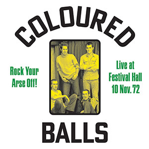 Coloured Balls – Rock Your Arse Off! LP - zum Schließen ins Bild klicken
