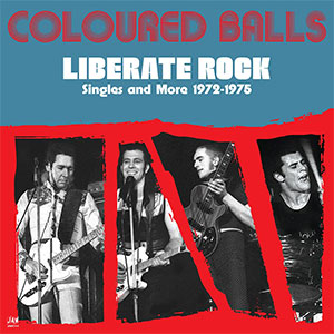 Coloured Balls – Liberate Rock Singles and More 1972-1975 2xLP - zum Schließen ins Bild klicken