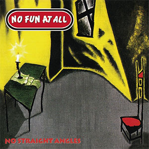 No Fun At All – No Straight Angles LP - zum Schließen ins Bild klicken