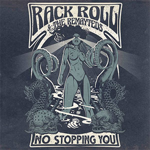 Rack Roll & The Remayteds – No Stopping You LP - zum Schließen ins Bild klicken