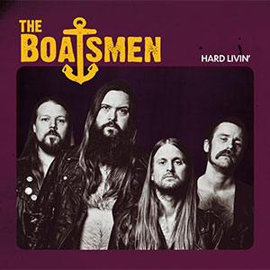 Boatsmen, The – Hard Livin' LP - zum Schließen ins Bild klicken