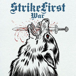 Strike First – War LP - zum Schließen ins Bild klicken