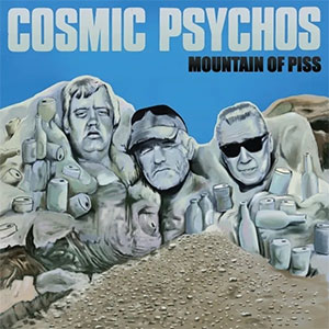 Cosmic Psychos - Mountain Of Piss LP - zum Schließen ins Bild klicken