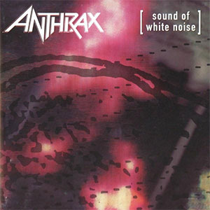 Anthrax ‎– Sound Of White Noise 2xLP - zum Schließen ins Bild klicken