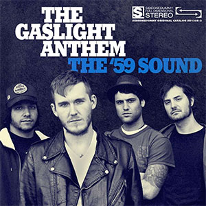 Gaslight Anthem, The – The '59 Sound LP - zum Schließen ins Bild klicken