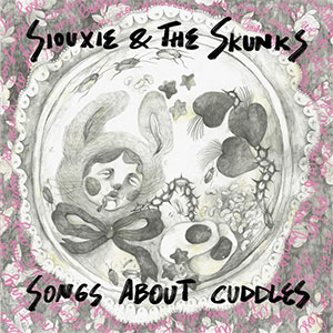 Siouxie & The Skunks - Songs About Cuddles LP - Click Image to Close