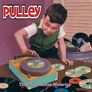 Pulley – Time-Insensitive Material 12" - zum Schließen ins Bild klicken