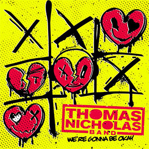 Thomas Nicholas Band - We're Gonna Be Okay LP - zum Schließen ins Bild klicken