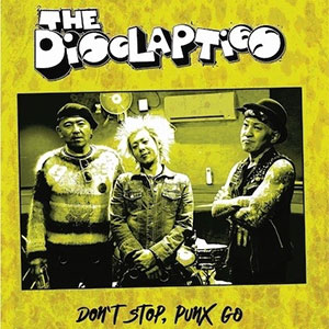 Disclapties, The – Don't Stop, Punx Go LP - zum Schließen ins Bild klicken