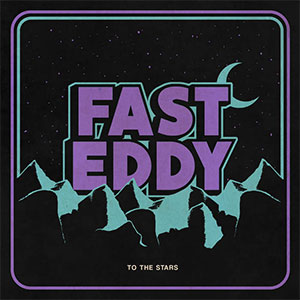 Fast Eddy - To The Stars LP - zum Schließen ins Bild klicken