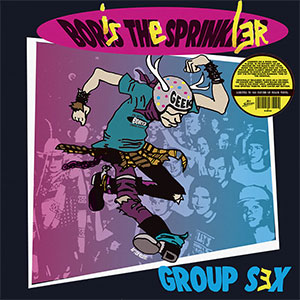 Boris The Sprinkler – Group Sex LP - zum Schließen ins Bild klicken