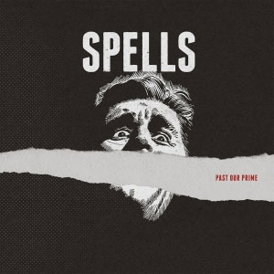 Spells – Past Our Prime LP - zum Schließen ins Bild klicken
