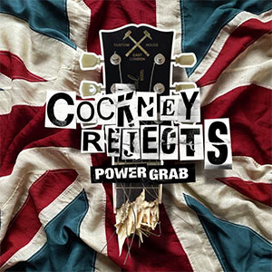 Cockney Rejects – Power Grab LP - zum Schließen ins Bild klicken
