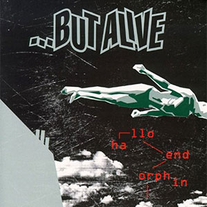 But Alive - Hallo Endorphin LP - zum Schließen ins Bild klicken