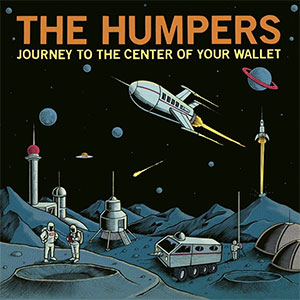 Humpers, The – Journey To The Center Of Your Wallet LP - zum Schließen ins Bild klicken