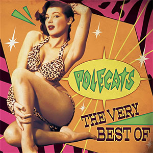 Polecats – The Very Best Of LP - zum Schließen ins Bild klicken