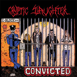 Cryptic Slaughter – Convicted LP - zum Schließen ins Bild klicken