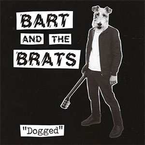 Bart And The Brats – Dogged 10" - Click Image to Close