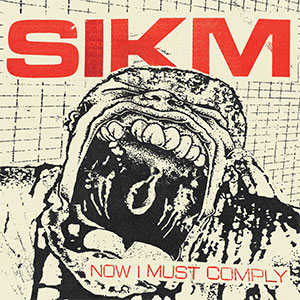 Sikm – Now I Must Comply LP - zum Schließen ins Bild klicken
