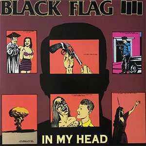 Black Flag – In My Head LP - zum Schließen ins Bild klicken