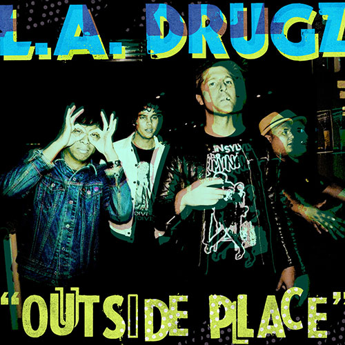 L.A. Drugz – Outside Place 12" (pre-order) - Click Image to Close