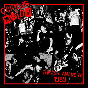 Curious Mold – Trash Anarchy 1989 LP - zum Schließen ins Bild klicken