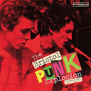 V/A - Bristol Punk Explosion 1977-1979 LP - zum Schließen ins Bild klicken