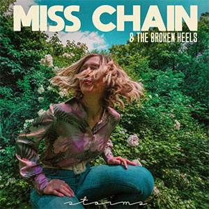 Miss Chain & The Broken Heels - Storms LP - zum Schließen ins Bild klicken