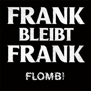 FLOMB! - Frank Bleibt Frank LP - zum Schließen ins Bild klicken