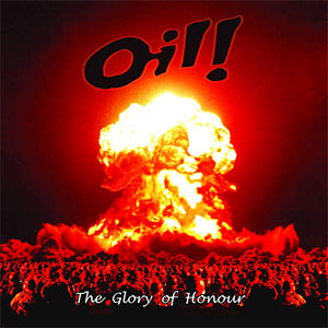 Oil! – The Glory Of Honour LP - zum Schließen ins Bild klicken