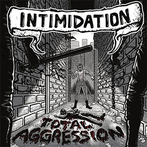 Intimidation – Total Aggression LP - zum Schließen ins Bild klicken