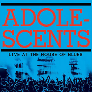 Adolescents - Live At The House Of Blues LP - Click Image to Close