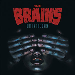 Brains, The - Out In The Dark LP - zum Schließen ins Bild klicken