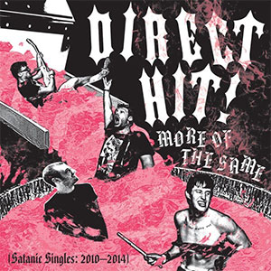 Direct Hit! - More Of The Same: Satanic Singles (2010-2014) LP - Click Image to Close