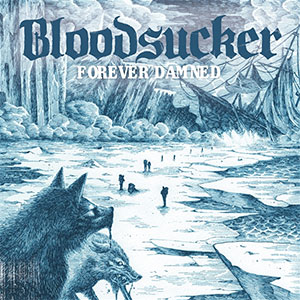 Bloodsucker - Forever Damned LP - zum Schließen ins Bild klicken