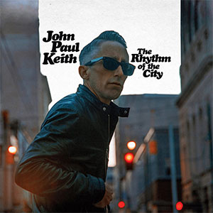 John Paul Keith – The Rhythm Of The City LP - zum Schließen ins Bild klicken