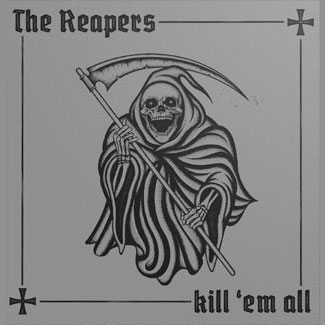 Reapers, The - Kill 'Em All (extended version) LP (pre-order) - Click Image to Close