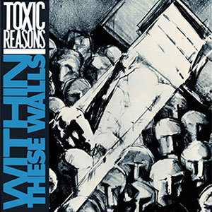 Toxic Reasons – Within These Walls LP - zum Schließen ins Bild klicken