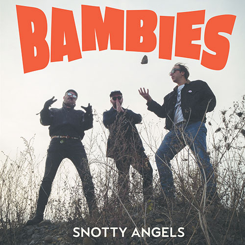 Bambies - Snotty Angels LP (pre-order) - zum Schließen ins Bild klicken