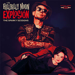 Hillbilly Moon Explosion, The - The Sparky Sessions col LP - zum Schließen ins Bild klicken